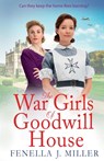 The War Girls of Goodwill House - Fenella J Miller - 9781801628266