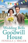 Wedding Bells at Goodwill House - Fenella J Miller - 9781801628754
