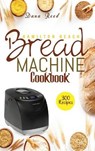 Hamilton Beach Bread Machine Cookbook - REED,  Dana - 9781801723435