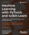 Machine Learning with PyTorch and Scikit-Learn - Sebastian Raschka ; Yuxi (Hayden) Liu ; Vahid Mirjalili - 9781801819312