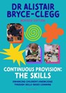 Continuous Provision: The Skills - Dr Alistair Bryce-Clegg - 9781801994187