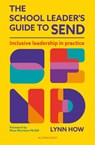 The School Leader’s Guide to SEND - Lynn How - 9781801997690