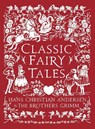 Classic Fairy Tales - Hans Christian Andersen ; Jacob Grimm ; Wilhelm Grimm - 9781801997751