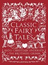 Classic Fairy Tales - Hans Christian Andersen ; Jacob Grimm ; Wilhelm Grimm - 9781801997751