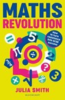 Maths Revolution - Julia Smith - 9781801998222