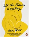 All the Flowers Kneeling - Paul Tran - 9781802060072