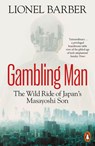 Gambling Man - Lionel Barber - 9781802060577