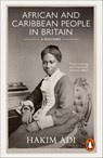 African and Caribbean People in Britain - Hakim Adi - 9781802060683