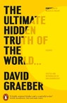 The Ultimate Hidden Truth of the World - David Graeber - 9781802061604
