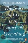 The Story of CO2 Is the Story of Everything - Peter Brannen - 9781802062328