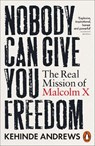 Nobody Can Give You Freedom - Kehinde Andrews - 9781802064933