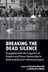 Breaking the Dead Silence - HORVATH,  Christina ; White, Richard S. - 9781802075885