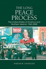 The Long Peace Process - Andrew Sanders - 9781802076905