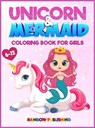 Unicorn and Mermaid Coloring book for girls 6-12 - PUBLISHING,  Rainbow - 9781802340532