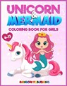 Unicorn and Mermaid Coloring book for girls 6-12 - PUBLISHING,  Rainbow - 9781802340549