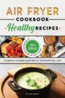 Air Fryer Cookbook - Healthy Recipes - GARCIA,  Helena - 9781802351316