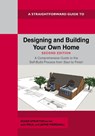 A Straightforward Guide to Designing and Building Your Own Home Second Edition 2026 - Roger Sproston - 9781802365108
