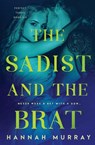The Sadist and the Brat - Hannah Murray - 9781802505634