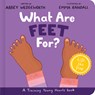 What Are Feet For? Board Book: A Lift-The-Flap Board Book - Abbey Wedgeworth - 9781802540970