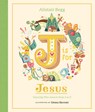 J Is for Jesus: Enjoying Who Jesus Is from A to Z - Alistair Begg - 9781802543629