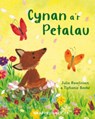 Cynan a'r Petalau - Julia Rawlinson - 9781802580129