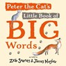 Peter the Cat's Little Book of Big Words - Zeb Soanes - 9781802580242