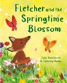 Fletcher and the Springtime Blossom - Julia Rawlinson - 9781802580600