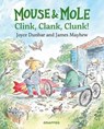 Mouse and Mole: Clink, Clank, Clunk! - Joyce Dunbar - 9781802580877