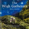 The Wish Gatherers - Karin Celestine - 9781802581874