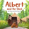 Albert and the Shed - Ian Brown - 9781802585001