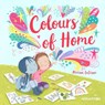 Colours of Home - Miriam Latimer - 9781802586473