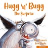Hugg 'n' Bugg: The Surprise - Ian Brown - 9781802586817