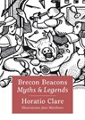 Brecon Beacon Myths and Legends - Horatio Clare - 9781802586831