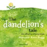 The Dandelion's Tale - Margaret Anne Suggs - 9781802587050