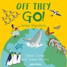World of Wild: Off They Go! - James Carter - 9781802588156