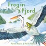 Frog in a Fjord - Marielle Bayliss - 9781802589917