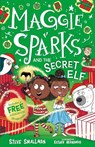Maggie Sparks and the Secret Elf - Steve Smallman - 9781802637472