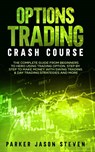 Options Trading Crash Course - Jason Steven Parker - 9781802684605