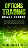 Options Trading Crash Course - Jason Steven Parker - 9781802687316