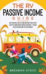 The RV Passive Income Guide 978-1-80268-771-2 - Brendon Stock - 9781802687712