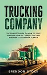 Trucking Company - Brendon Stock - 9781802687781