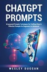 ChatGPT Prompts - Wesley Duggan - 9781802689020