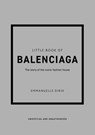 Little Book of Balenciaga - Emmanuelle Dirix - 9781802790108