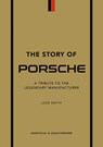 The Story of Porsche - Luke Smith - 9781802792911