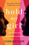 Hold My Girl - Charlene Carr - 9781802793338