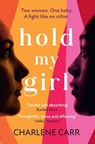 Hold My Girl - Charlene Carr - 9781802793345
