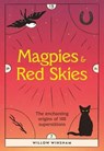 Magpies & Red Skies - Willow Winsham - 9781802794922