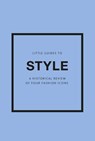 Little Guides to Style III - Emma Baxter-Wright ; Karen Homer ; Emmanuelle Dirix - 9781802796315