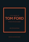 Little Book of Tom Ford - Kristen Bateman - 9781802796483