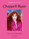 Icons of Style: Chappell Roan: The Story of a Fashion Legend - Glenys Johnson - 9781802798104
